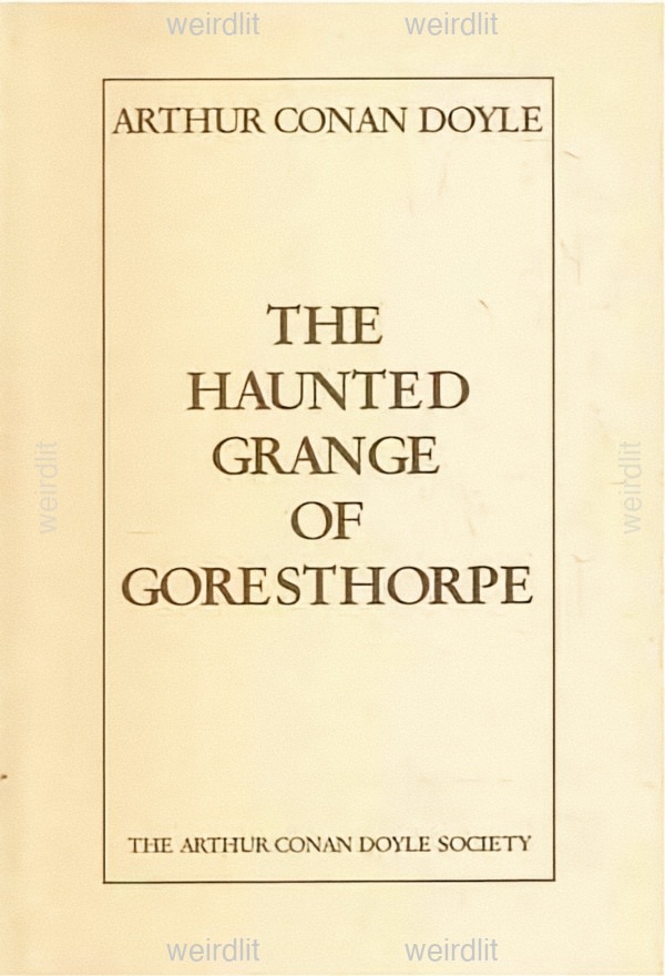 The Haunted Grange of Goresthorpe