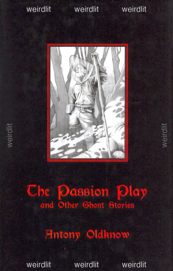The Passion Play and Other Ghost Stories